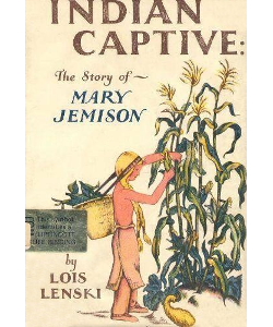 Indian Captive: The Story of Mary Jemison