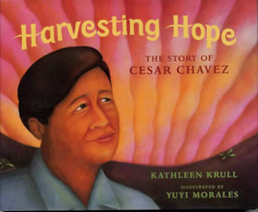 Harvesting Hope: The Story of Cesar Chavez
