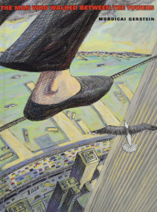 The Man Who Walked Between the Towers