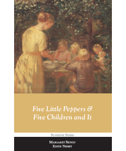 Five Little Peppers & Five Children and It