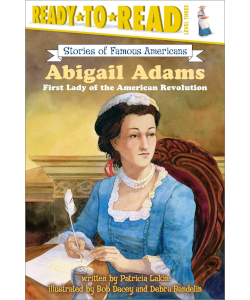 Abigail Adams: First Lady of the Revolution