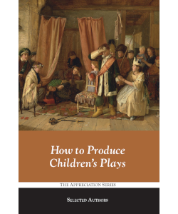 How to Produce Children's Plays