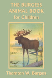 The Burgess Animal Book for Children (Black and White Edition)