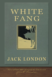 White Fang: 100th Anniversary Edition